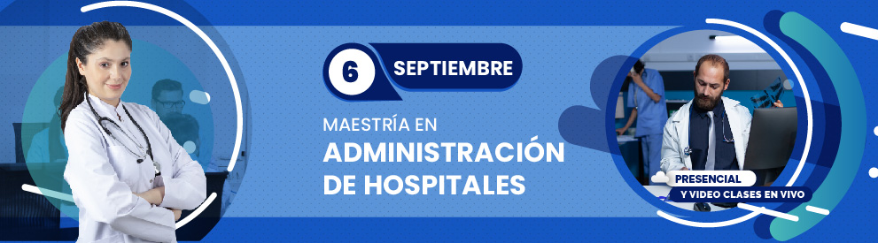Maestría en Administración de Hospitales